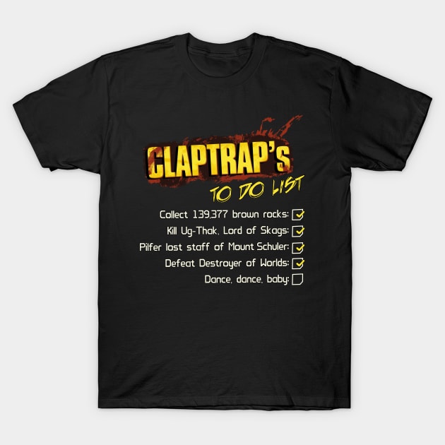 Claptrap's To Do List T-Shirt by JalbertAMV